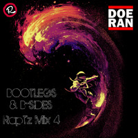 Bootlegs &amp; B-Sides - RapTz Radio Mix #4 by Doe-Ran