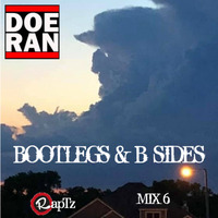 Bootlegs &amp; B-Sides - RapTz Radio Mix #6 by Doe-Ran
