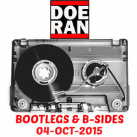 Bootlegs &amp; B-Sides [04-Oct-2015] by Doe-Ran