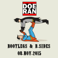 Bootlegs and B-Sides [08-Nov-2015] by Doe-Ran