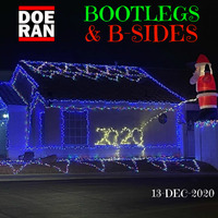 Bootlegs &amp; B-Sides [13-Dec-2020] by Doe-Ran