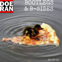 Bootlegs &amp; B-Sides [19-Sept-2021] by Doe-Ran