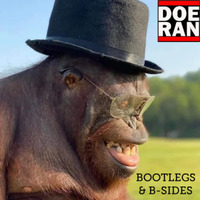 Bootlegs &amp; B-Sides [15-May-2022] by Doe-Ran