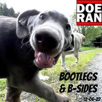 Bootlegs &amp; B-Sides [12-June-2022] by Doe-Ran