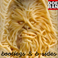 Bootlegs &amp; B-Sides [04-Sept-2022] by Doe-Ran
