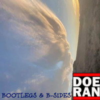 Bootlegs &amp; B-Sides [30-Oct-2022] by Doe-Ran