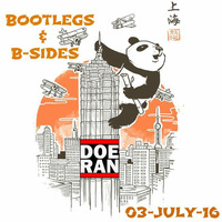 Bootlegs &amp; B-Sides [03-July-2016] by Doe-Ran