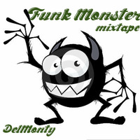 DelMonty-Funk Monster Mixtape by DelMonty