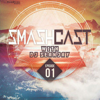 DJ SEANJAY PRESENT SMASHCAST 1 - PROGRESSIVE EDITION by DJ SEANJAY