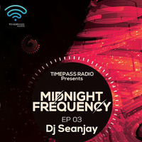 MIDNIGHT FREQUENCY EP 3 - DJ SEANJAY by DJ SEANJAY