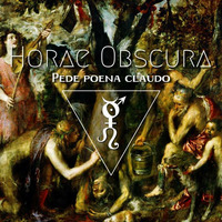 Horae Obscura LXXXIX - Pede poena claudo by The Kult of O