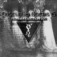 Obscurum Noctis 15 - Yule edition - Nonima by The Kult of O