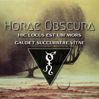Horae Obscura CIII - Hic locus est ubi mors gaudet succurrere vitae by The Kult of O