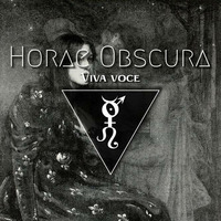 Horae Obscura CV - Viva voce by The Kult of O