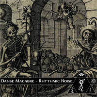 The Kult of O - Danse Macabre 7 - Rhythmic Noise by The Kult of O