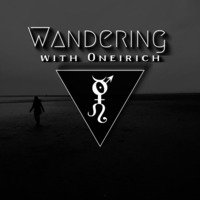 Oneirich - Wandering by The Kult of O