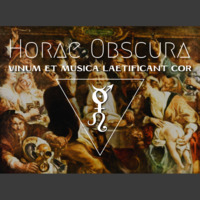 Horae Obscura LXX - Vinum et musica laetificant cor by The Kult of O