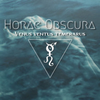 Horae Obscura LXXVI ∴ Venus ventus temerarus by The Kult of O