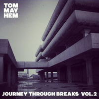 Journey Through Breaks Vol.2 by Tom Mayhem