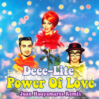 Deee-Lite - Power Of Love (Juan Huayamares Remix) by Juan Huayamares