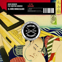 DAVID NOVACEK feat. MARTINA CAMARGO- El Niño Inmaculado (Original Mix) by David Novacek