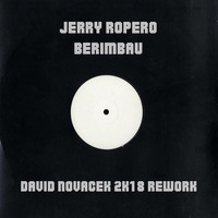 JERRY ROPERO &amp; MICHAEL SIMON vs. MENDONCA DO RIO- Berimbau (David Novacek 2K18 ReWork) by David Novacek