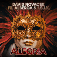 DAVID NOVACEK, FIL ALBERGA &amp; I.S.I.K.- Alegria (Original Mix) by David Novacek