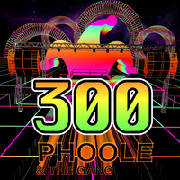 Phoole and the Gang!  |  Show #300!  |  7 Feb 2020 by phoole