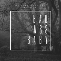 Bad ass baby by The Weekend Warriors