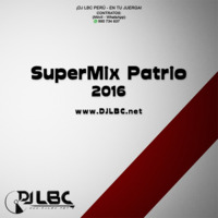SUPERMIX PATRIO - DJ LBC (2016) by DJ LBC