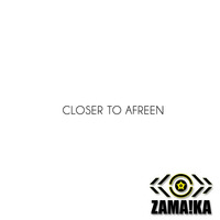 Zamaika - Closer to Afreen Mash - XCut by :::: Zamaika :::