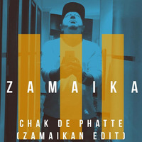 Zamaika - Chak De Phatte (Zamaikan Edit) by :::: Zamaika :::