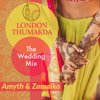 Amyth &amp; Zamaika - London Thumakda (The Wedding Mix) by :::: Zamaika :::