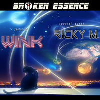 Broken Essence 051 Joe Wink &amp; Ricky M by JOE WINK