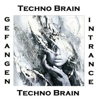 Techno Brain (Best Of) by Gefangen Intrance
