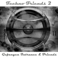 Techno Friends 2 Set by Gefangen Intrance