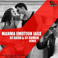 Manma Emotion Jage-(Club Mix)-DJ Basu   DJ Suman by DJAYBasu