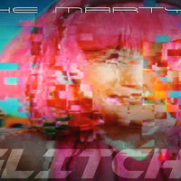 The Martyr - Glitch by The Martyr