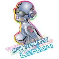 LeMix - 4 - Hot Remixes by Loi LeMix