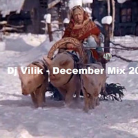 DJ VILIK - December Mix 2018 by DJ VILIK