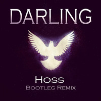 Da Artist - Darling (Hoss Bootleg Remix) by Hoss