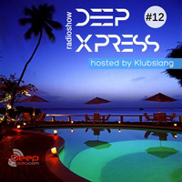 Deep Xpress Radioshow #12 hosted by Klubslang ﻿﻿[﻿﻿deepinradio﻿﻿]﻿ by Javy Mølina