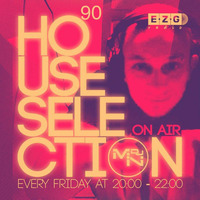 House Selection On Air Mix by DJ MN - EZG Radio Show #90 by Mateusz MN Nykiel