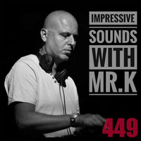Mr.K Impressive Sounds Radio Nova vol.449 part 1  (13.09.2016) by ImPreSsiVe SoUNds with Mr.K