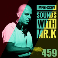 Mr.K Impressive Sounds Radio Nova vol.459 part 1  (22.11.2016) by ImPreSsiVe SoUNds with Mr.K