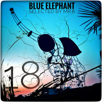 Blue Elephant vol.18 - Selected by Mr.K by ImPreSsiVe SoUNds with Mr.K