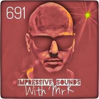 Mr.K Impressive Sounds Radio Nova vol.691 part 1 (04.05.2021) by ImPreSsiVe SoUNds with Mr.K