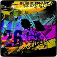 Blue Elephant vol.26 - Selected by Mr.K by ImPreSsiVe SoUNds with Mr.K