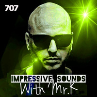 Mr.K Impressive Sounds Radio Nova vol.707 part 1 (24.08.2021) by ImPreSsiVe SoUNds with Mr.K