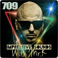 Mr.K Impressive Sounds Radio Nova vol.709 part 1 (07.09.2021) by ImPreSsiVe SoUNds with Mr.K